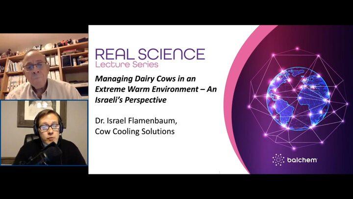 Managing Dairy Cows in an Extreme Warm Environment – an Israeli's Perspective. Real Science Lecture