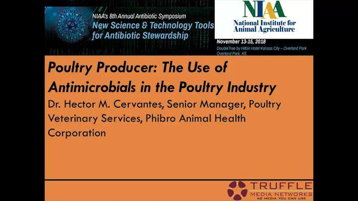 Poultry Producer: The Use of Antimicrobials in the Poultry Industry